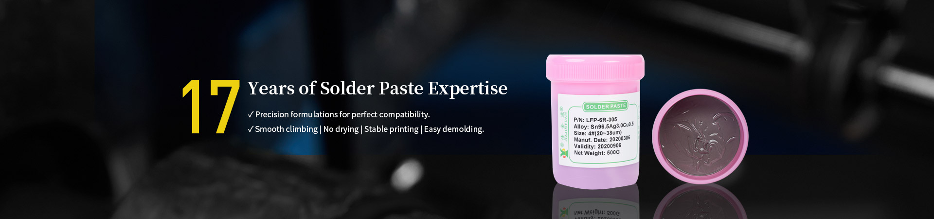 17 Years of Solder Paste Expertise